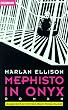 Mephisto in Onyx.