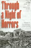 Through a Night of Horrors: Voices from the 1900 Galveston Storm