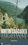 North Cascades Highway: Washington's Popular and Scenic Pass