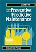 Complete Guide to Predictive and Preventive Maintenance