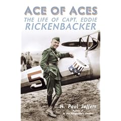 Ace of Aces: The Life of Captain Eddie Rickenbacker