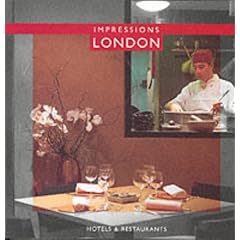 London Impressions: Hotels & Restaurants