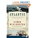 Atlantic Lp: Great Sea Battles, Heroic Discoveries, Titanic Storms, and a Vast Ocean of a Million Stories