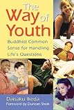 Buy : The Way of Youth: Buddhist Common Sense for Handling Life`s Questions
