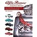 Alfa Romeo All-Alloy Twin Cam Companion: 1954-1994: Four Cylinder History, Care and Restoration: Giulietta, Giulia and Alfetta Families