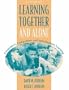 Learning Together and Alone: Cooperative, Competitive, and Individualistic Learning (5th Edition)