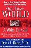 Our Toxic World: A Wake Up Call