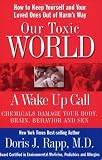 Our Toxic World: A Wake Up Call