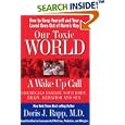Our Toxic World: A Wake Up Call by  Doris Rapp