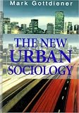 The New Urban Sociology Mark Gottdiener