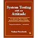 System Testing With an Attitude