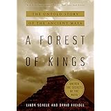 a forest of kings the untold story of the ancient maya