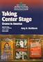 Taking Center Stage: Drama in America (Alliance - the Michigan State University Textbook Series of Theme-Based Content Instruction for Esl/Efl)
