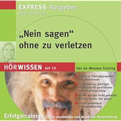 'Nein sagen' ohne zu verletzen. CD. . Das 60-Minuten-Training