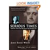 Serious Times: Making Your Life Matter in an Urgent Day
