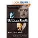Serious Times: Making Your Life Matter in an Urgent Day