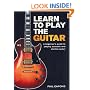 Learn to Play the Guitar: A Beginner's Guide to Playing Accoustic and Electric Guitar