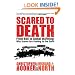 Scared to Death: From BSE to Global Warming: Why Scares are Costing Us the Earth