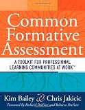 Common Formative Assessment: A Toolkit for Professional Learning Communities