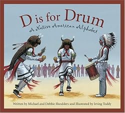 D Is for Drum: A Native American Alphabet (Alphabet Books)