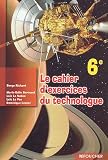 Le cahier d exercices du technologue 6eme