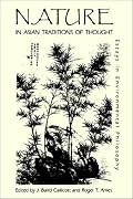Nature in Asian Traditions of Thought: Essays in Environmental Philosophy (Suny Series in Philosophy and Biology)