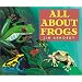 All About Frogs (All About...)