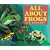 All About Frogs (All About...)