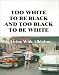 Books : Too White to Be Black and Too Black to Be White: Living with Albinism
