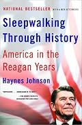 Sleepwalking Through History: America in the Reagan Years