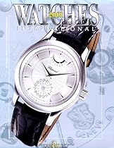 Watches International 2001: The Original Annual of the World's Finest Watches Watches International 2001: The Original Annual of the World's Finest Watches