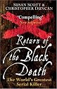 Return of the Black Death: The World's Greatest Serial Killer
