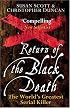 Return of the Black Death: The World's Greatest Serial Killer