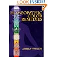 Homeopathic Color Remedies by Ambika Wauters and Roger Savage