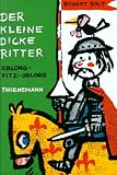 Der kleine dicke Ritter Oblong-Fitz-Oblong