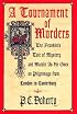 A Tournament of Murders: The Franklin's Tale of Mystery and Murder As He Goes on Pilgrimage from London to Canterbury