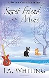 Sweet Friend of Mine (A Sweet Cove Mystery) (Volume 8)