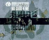 No Good 4 Me [CD 1]