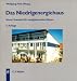 Das Niedrigenergiehaus. Neuer Standard f&uuml;r energiebewu&szlig;tes Bauen