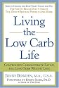 Living the Low Carb Life: Controlled Carbohydrate Eating for Long-Term Weight Loss