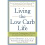 Living the Low Carb Life: Controlled Carbohydrate Eating for Long-Term Weight Loss