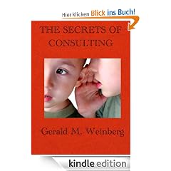 The Secrets of Consulting: A Guide to Giving and Getting Advice Successfully (Consulting Secrets)