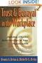 Trust and Betrayal in the Workplace: Building Effective Relationships in Your Organization