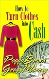 How to Turn Clothes into Cash: A Step-by-step Guide