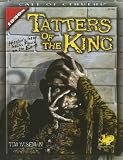 Tatters of the King: Hasturs Gaze Gains Brief Focus Upon the Earth (Call of Cthulhu Horror Roleplaying)