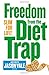 Freedom from the Diet Trap: Slim for Life
