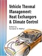 Vehicle thermal management : heat exchangers & climate control