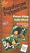 Augsburger Puppenkiste - Kleiner K�nig Kalle Wirsch 1 [VHS]