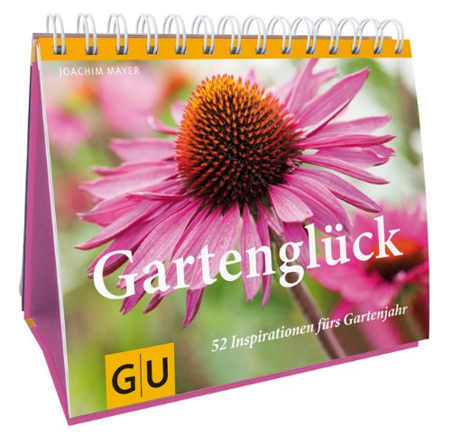 Produkt-Bild: Gartengl&uuml;ck: 52 Inspirationen f&uuml;rs Gartenjahr (Garten Extra)