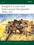 Knights Cross and Oak-Leaves Recipients 1941-45 (Elite)